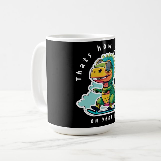 Baby Dinosaur Skating | Thats how I Roll Coffee Mug (Front Left)