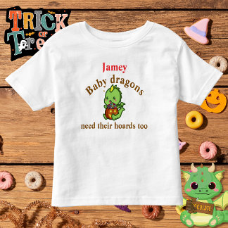 Baby Dragons Need Their Hoards Too Halloween Candy Toddler T-Shirt