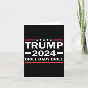 Baby Drill Donald Trump 2024 Take America Back  Card