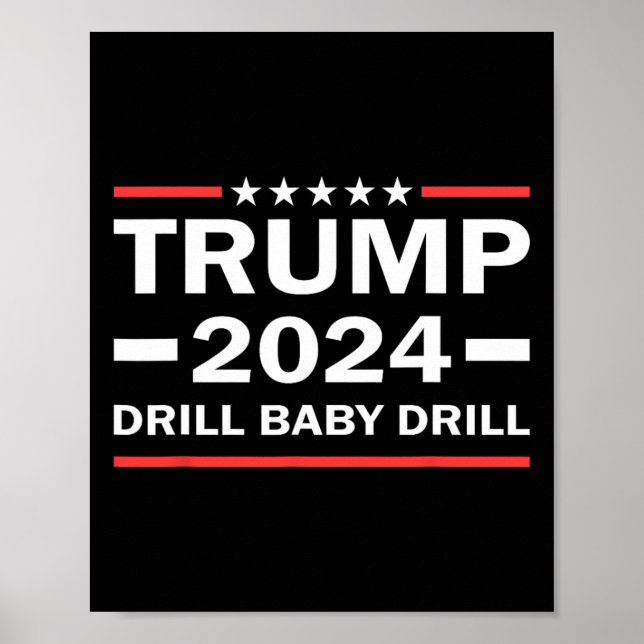 Baby Drill Donald Trump 2024 Take America Back  Poster (Front)