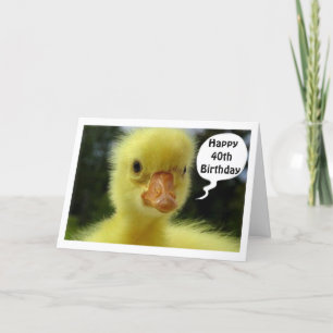 BABY DUCK SAYS HOPE YOUR 40th IS JUST DUCKY Card