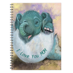 Baby Elephant Hatching From Egg - I Love You MOM Notebook