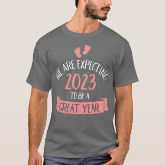 Baby expecting 2023 to be great year pregnancy ann T-Shirt