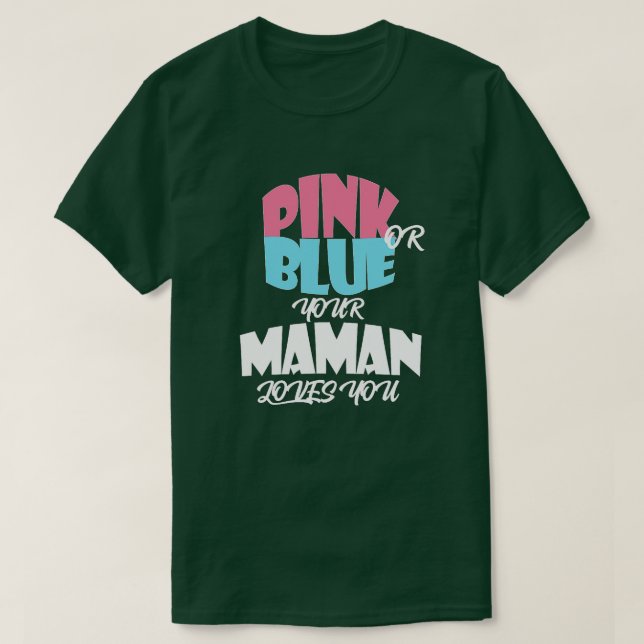 Baby Gender Reveal for MAMAN  essentiel  T-Shirt (Design Front)