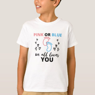 Baby Gender Reveal Ideas Pink Or Blue We All Love T-Shirt