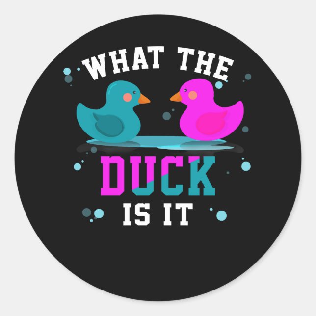 Baby Gender Reveal Party What The Duck Is It Baby  Classic Round Sticker (Front)