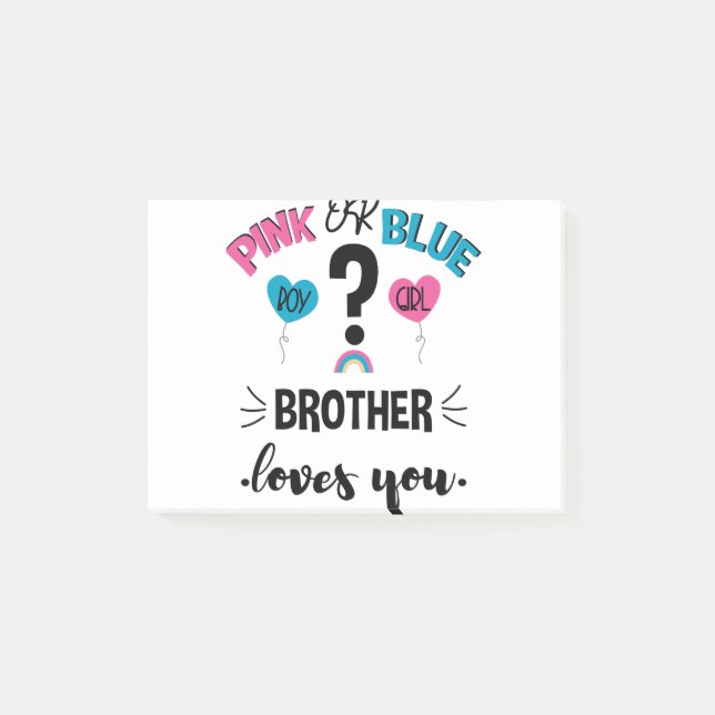 Baby Gender Reveal Pink Or Blue Brother Loves You Post-it Notes (Front)