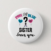 Baby Gender Reveal Pink Or Blue Sister Loves You