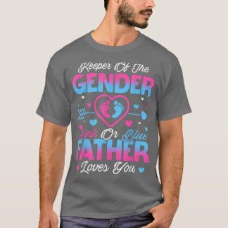 Baby Gender Reveal Shower Pink Or Blue Father Love T-Shirt