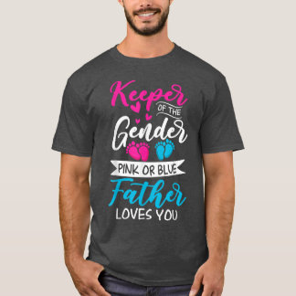 Baby Gender Reveal Shower Pink Or Blue Father Love T-Shirt