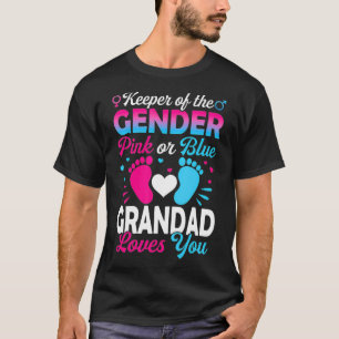 Baby Gender Reveal Shower Pink Or Blue Grandad Lov T-Shirt