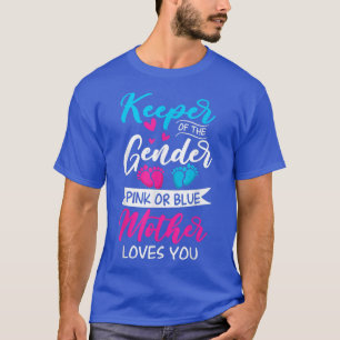 Baby Gender Reveal Shower Pink Or Blue Mother Love T-Shirt