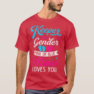 Baby Gender Reveal Shower Pink Or Blue Mum Loves Y T-Shirt