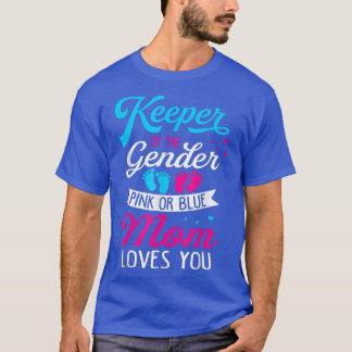 Baby Gender Reveal Shower Pink Or Blue Mum Loves Y T-Shirt