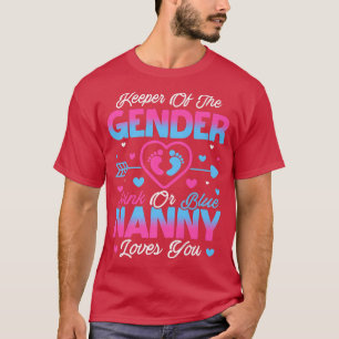 Baby Gender Reveal Shower Pink Or Blue Nanny Loves T-Shirt
