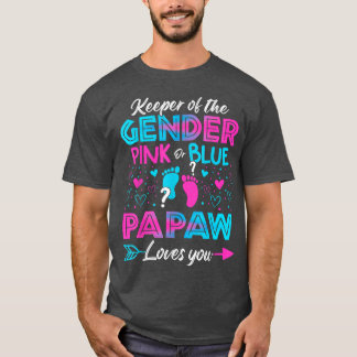Baby Gender Reveal Shower Pink Or Blue Papaw Loves T-Shirt