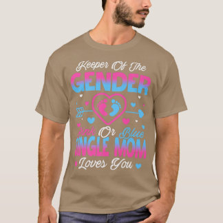 Baby Gender Reveal Shower Pink Or Blue Single Mum T-Shirt