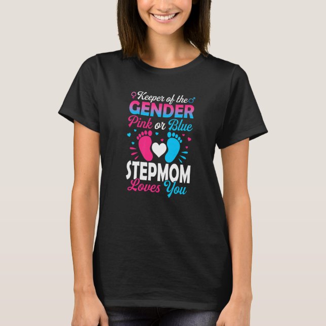 Baby Gender Reveal Shower Pink Or Blue Stepmom Lov T-Shirt (Front)