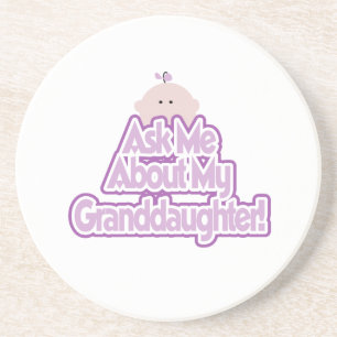 Baby Girl Ask About My Granddaughter Gifts Coaster
