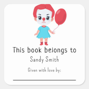 Baby girl clown "it" - This book belongs message Square Sticker