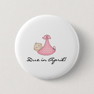 Baby Girl Due in April 6 Cm Round Badge