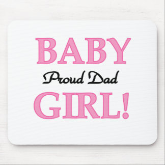 Baby Girl Proud Dad Mouse Pad