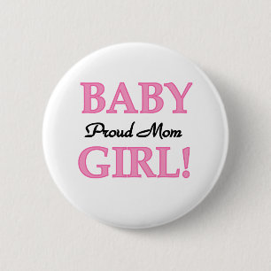 Baby Girl Proud Mum 6 Cm Round Badge