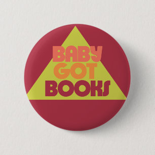 Baby got Books 6 Cm Round Badge