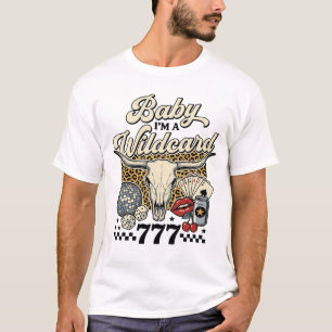 Baby Im a Wildcard Vintage Western Casino Shirt