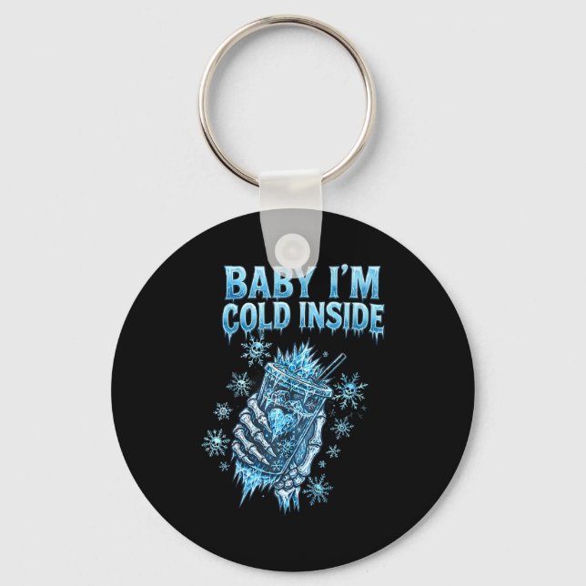 Baby I'm Cold Inside Iced Coffee Heart Skeleton Ch Key Ring (Front)