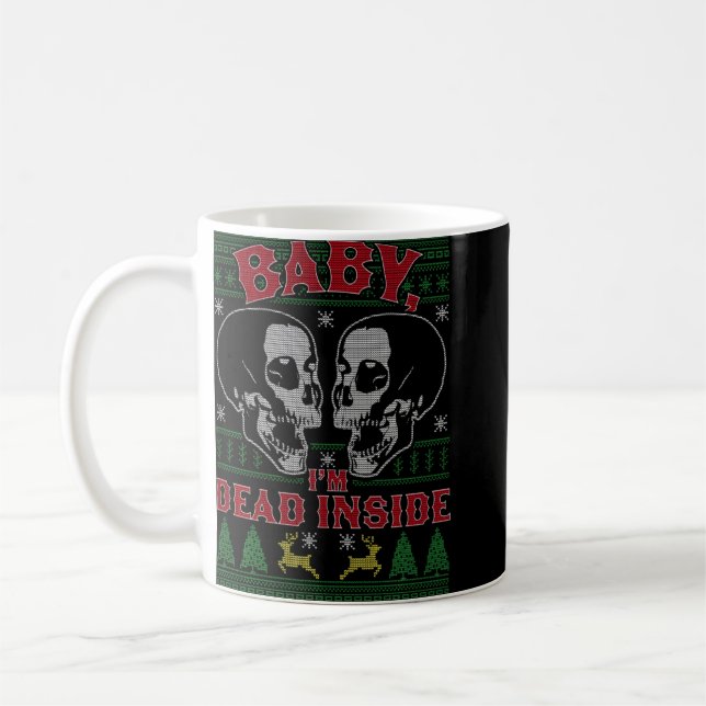 Baby I'm Dead Inside Skull It's Cold Outside Chris Coffee Mug (Left)