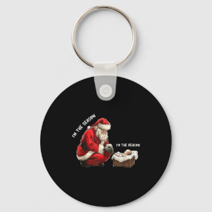 Baby I'm The Season Im The Reason Santa Religious  Key Ring