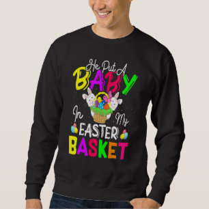Baby In Easter Bunny Basket Eggs Womens Mens Kids Sweatshirt