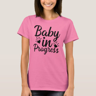 Baby in Progress T-Shirt