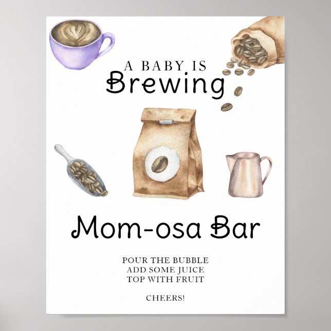 Baby is brewing coffee baby shower Momosa bar  Poster (Front)