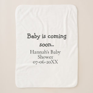 Baby is coming soon baby shower name date typewrit sherpa blanket