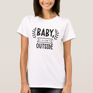 Baby it s Cold Outside Merry Christmas Tree T-Shirt