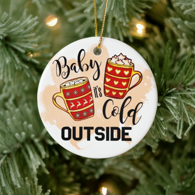 Baby It’s Cold Outside Mug Christmas  Ceramic Tree Decoration (Tree)
