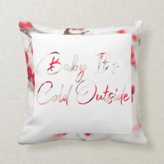 Baby it’s Cold Outside Pillow