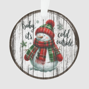 “Baby It’s Cold Outside” with Plaid Scarf & Pine Ornament