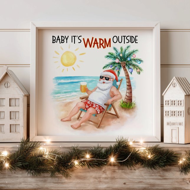 Baby It’s Warm Outside Tropical Christmas Santa  Poster (Creator Uploaded)