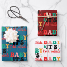 Baby it's cold outside 3 colour