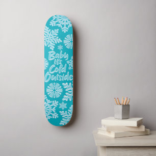 Baby It's Cold Outside Aqua Christmas Winter Skateboard