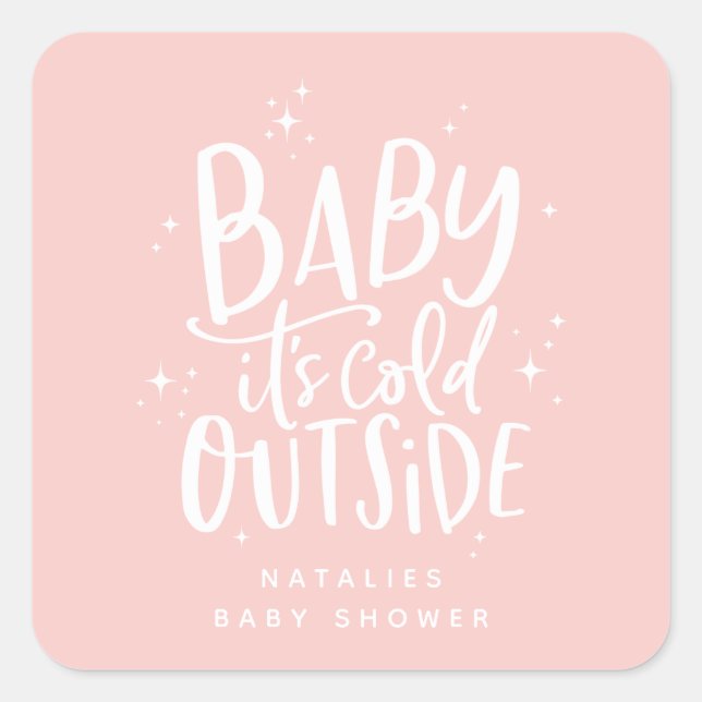 Baby its cold outside baby shower square sticker (Front)