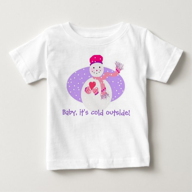Baby, it's cold outside! baby T-Shirt (Front)