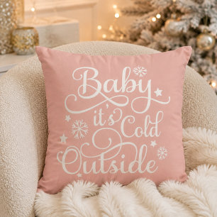 Baby It's Cold Outside Blush Pink Script Holiday Cushion