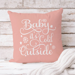 Baby It's Cold Outside Blush Pink Script Holiday Cushion