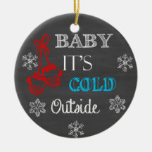 Baby It's Cold Outside Chalkboard Ornament