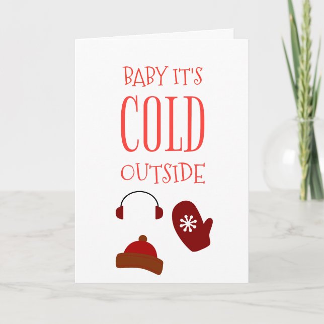 Baby Its Cold Outside Christmas Card (Front)