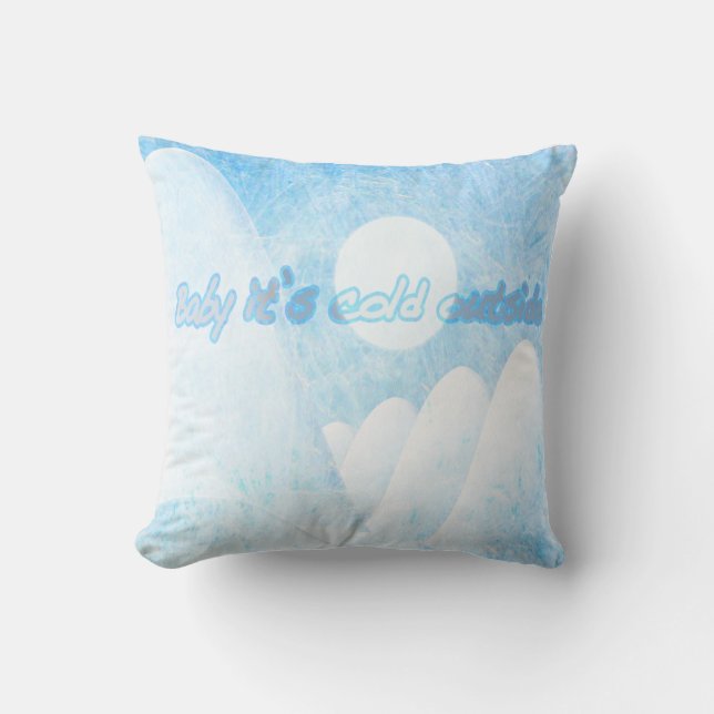 Baby it's cold outside cushion (Front)